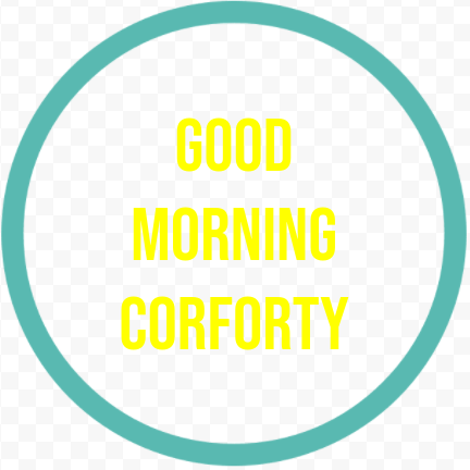 Good Morning Corforty