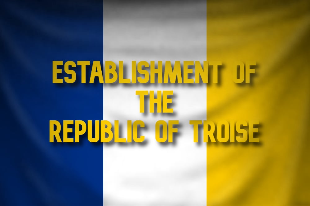 Establishment of the Republic of Troise