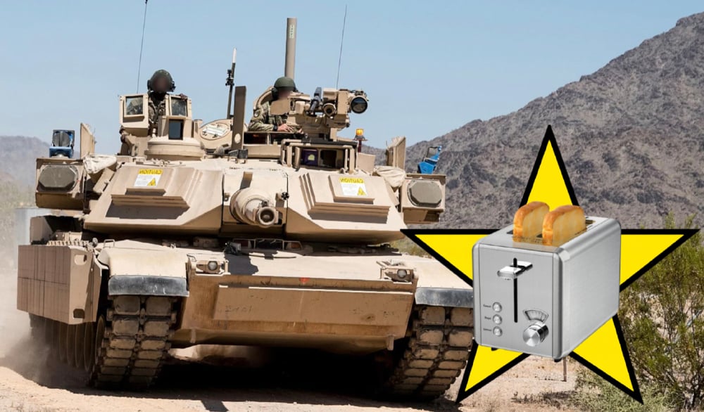 How to protect your toaster from an M1A2 Abrams main battle tank
