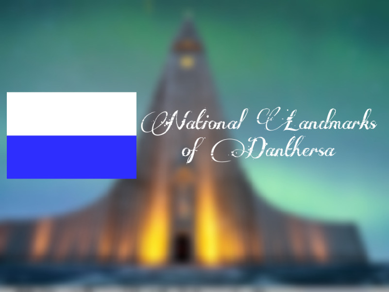 Famous National Landmarks of Danthersa