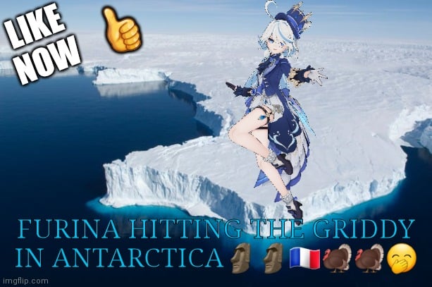 FURINA HITTING THE GRIDDY IN ANTARCTICA ON 8:00 MORNING 