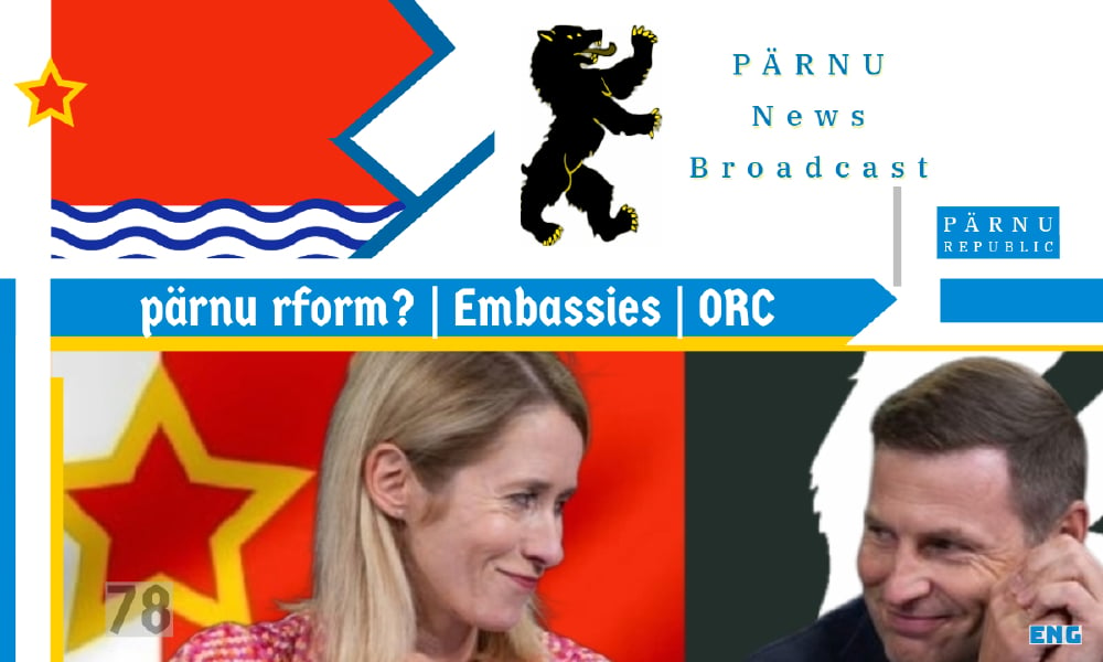 This weeks news from pärnu | Embassies | ORC + more